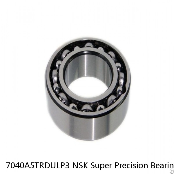 7040A5TRDULP3 NSK Super Precision Bearings