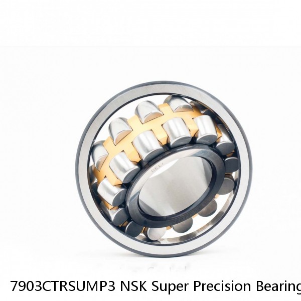 7903CTRSUMP3 NSK Super Precision Bearings