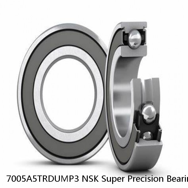 7005A5TRDUMP3 NSK Super Precision Bearings