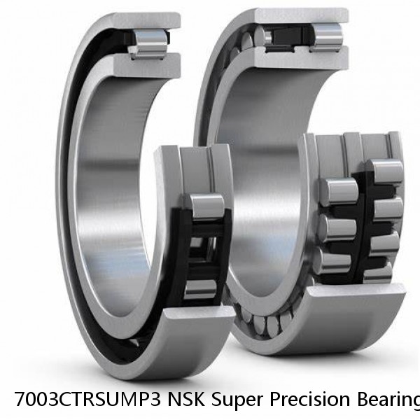 7003CTRSUMP3 NSK Super Precision Bearings