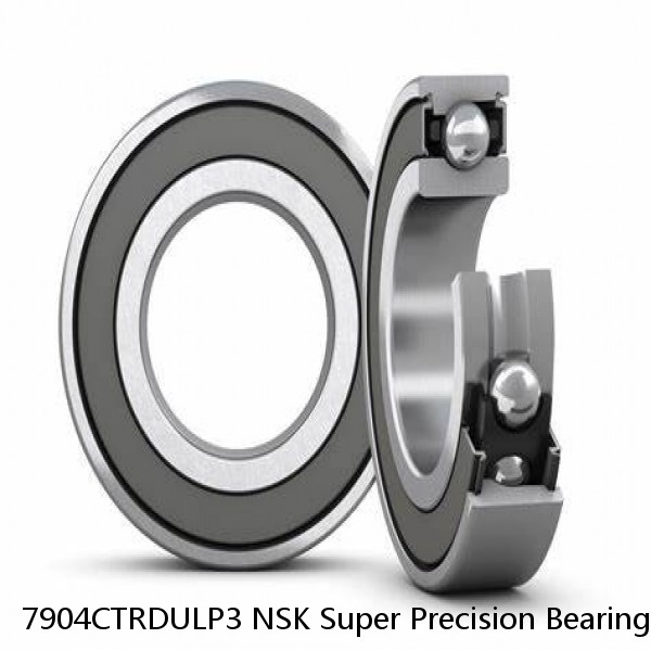 7904CTRDULP3 NSK Super Precision Bearings